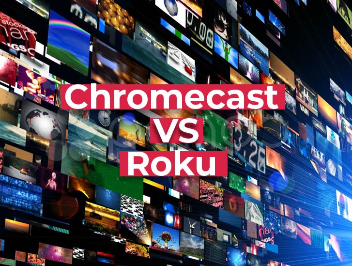 Streaming Vs, cuál es el mejor streaming tv, Chromecast vs Roku 2019.